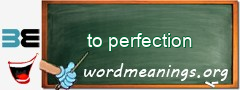 WordMeaning blackboard for to perfection